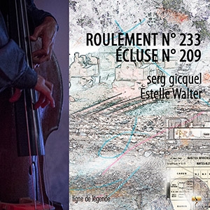 Roulement 233 & Ecluse 209 par Serg Gicquel